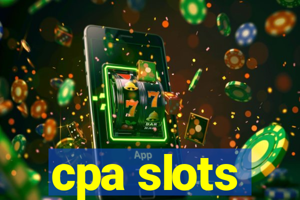 cpa slots