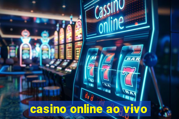 casino online ao vivo