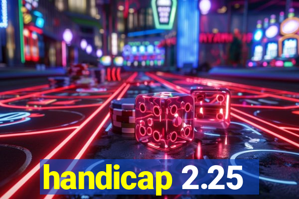 handicap 2.25