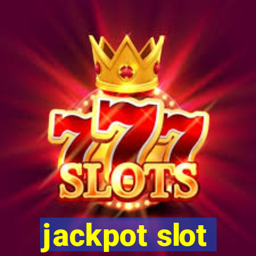 jackpot slot