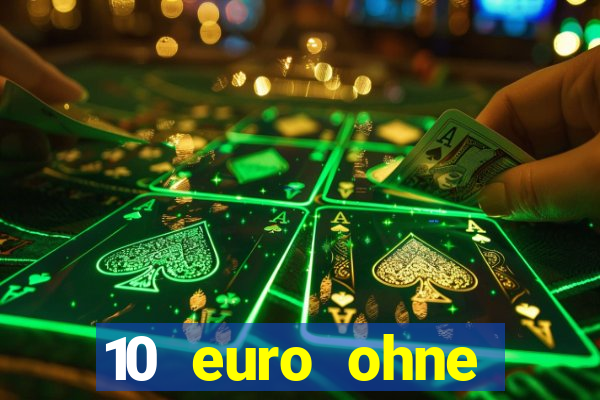 10 euro ohne einzahlung online casino