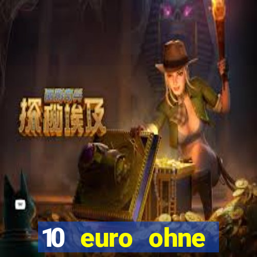 10 euro ohne einzahlung online casino