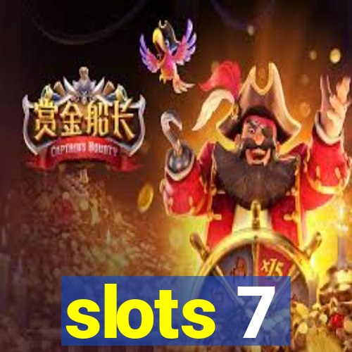 slots 7