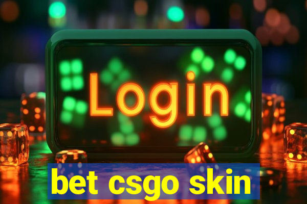 bet csgo skin