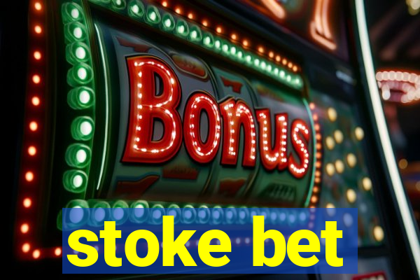 stoke bet