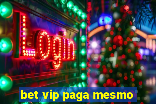 bet vip paga mesmo