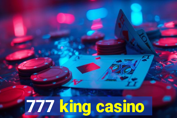 777 king casino