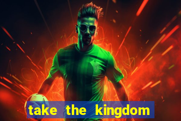 take the kingdom slot online