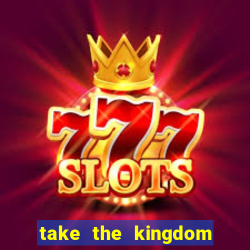 take the kingdom slot online