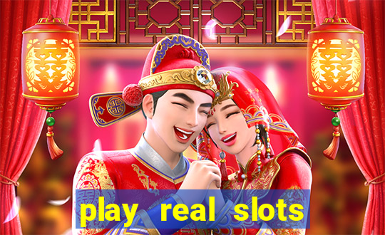 play real slots for money