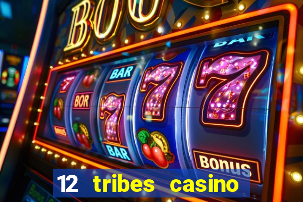 12 tribes casino omak wa