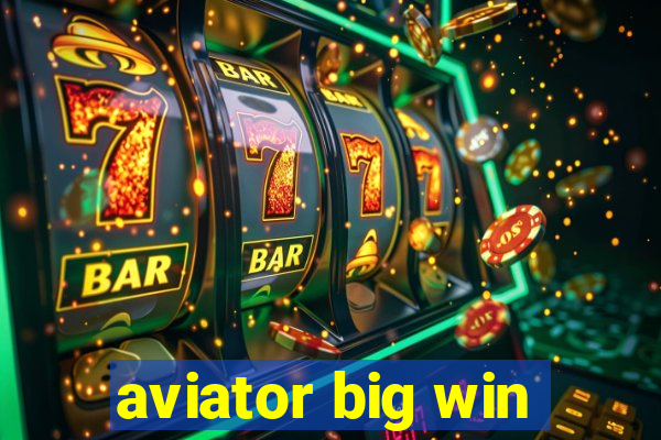 aviator big win