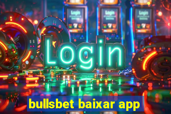 bullsbet baixar app