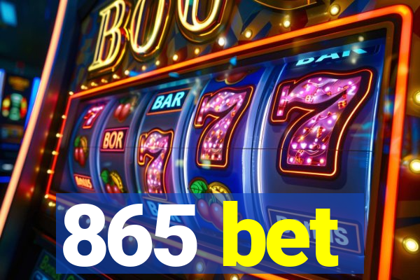 865 bet