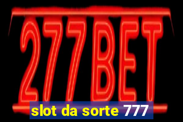 slot da sorte 777