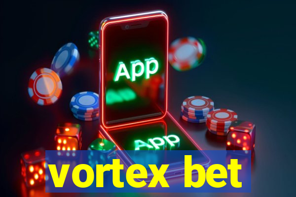 vortex bet