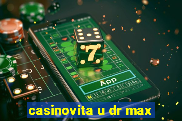 casinovita u dr max