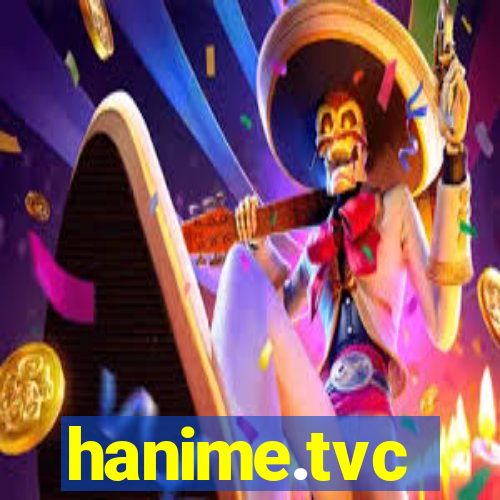 hanime.tvc