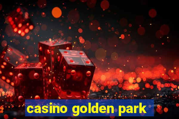 casino golden park