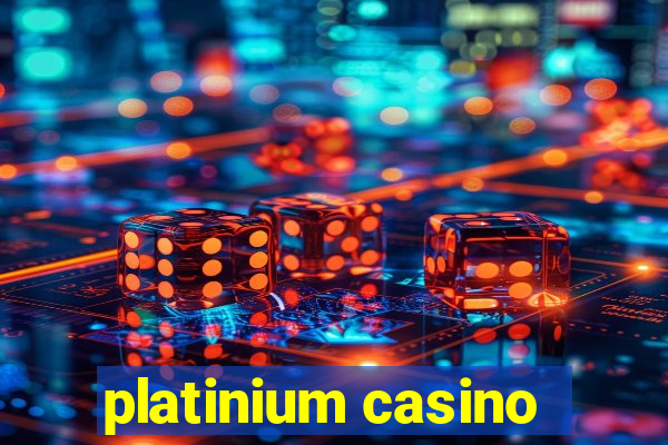 platinium casino