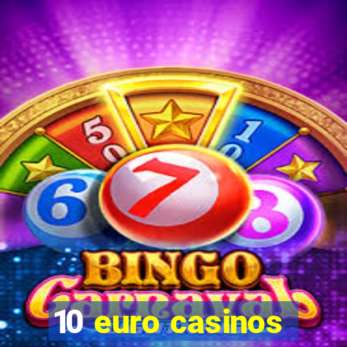 10 euro casinos