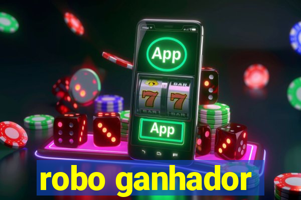 robo ganhador