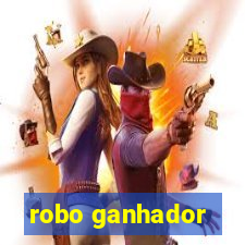 robo ganhador