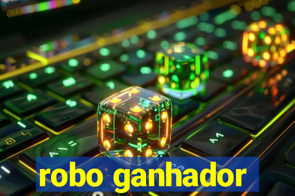 robo ganhador