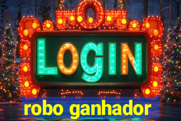 robo ganhador