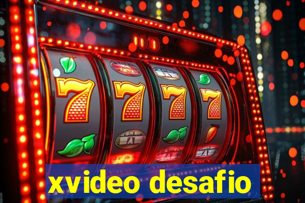 xvideo desafio