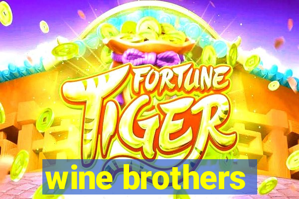 wine brothers