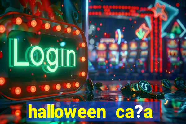 halloween ca?a niquel gratis 25 linhas