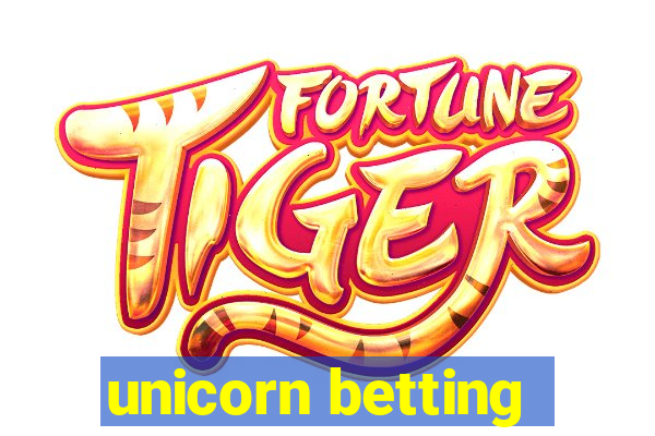 unicorn betting