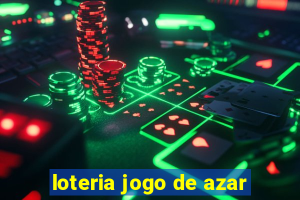 loteria jogo de azar