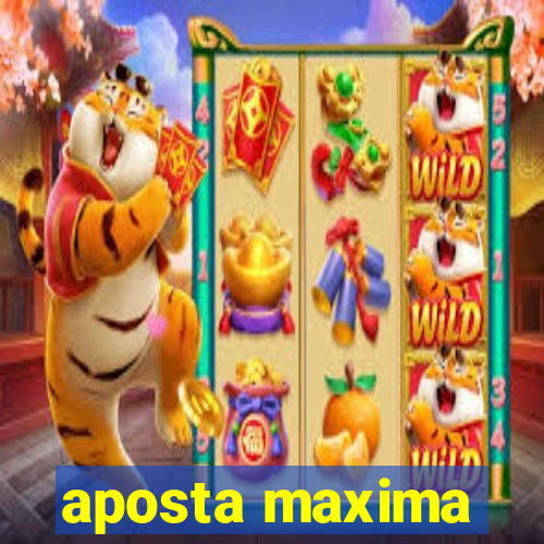 aposta maxima