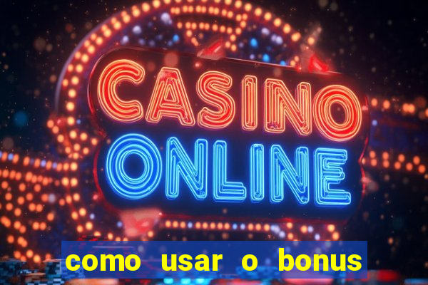 como usar o bonus da esportiva bet