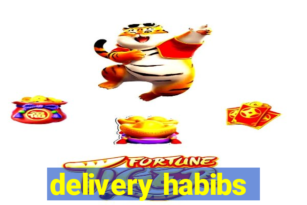 delivery habibs