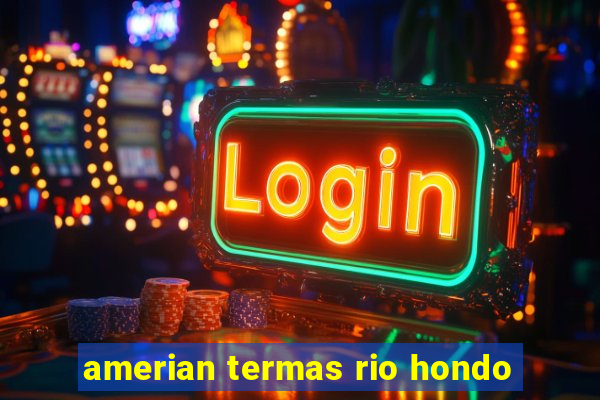 amerian termas rio hondo