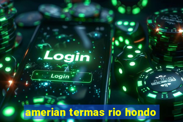 amerian termas rio hondo