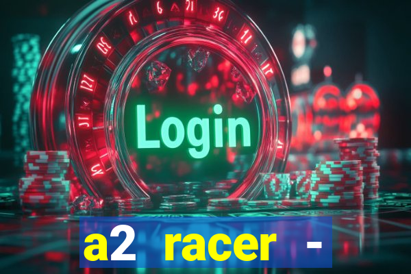 a2 racer - riscando o asfalto filme completo dublado download