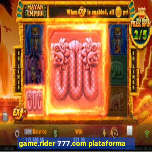 game.rider 777.com plataforma