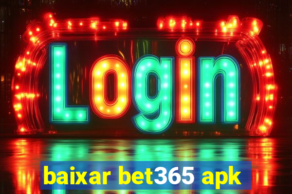 baixar bet365 apk