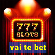 vai te bet