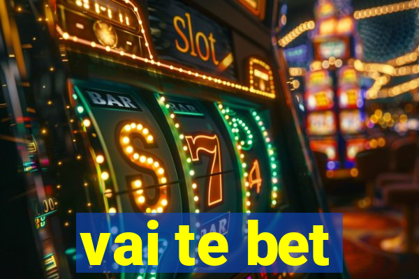 vai te bet