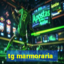 tg marmoraria