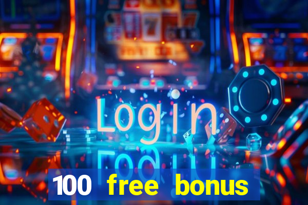 100 free bonus casino no deposit philippines