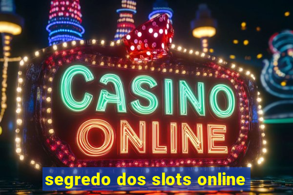 segredo dos slots online