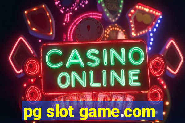 pg slot game.com