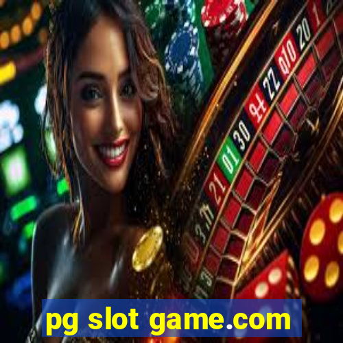 pg slot game.com