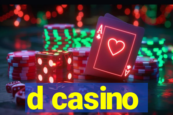 d casino